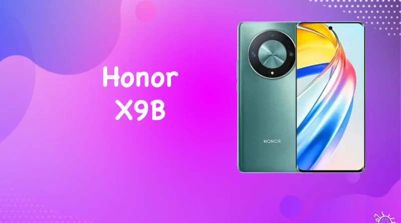 مواصفات ومميزات وعيوب HONOR X9B